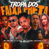 Tropa dos Faixa Preta - MC Ricardinho&Thiaguinho na Base&Bala da Tropa&MC Marangoni&Mc Nem Jm