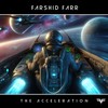 The Acceleration (Radio Edit) - FARSHID FARR
