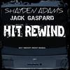 Hit Rewind (feat. Jack Gaspard) (REMIX|Explicit) - Shayden Adams&Jack Gaspard