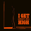 I Get High - Adrian T. Bell