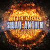 Squad Anthem (feat. BLUPILL) (Explicit) - Riot Ten&ECRAZE&BLUPILL