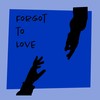 FORGOT TO LOVE (Remix) - yoast&No Pun&Jazilla&BLS