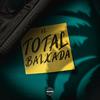 Total Baixada (feat. Prod.Luckesa) (Explicit) - VL&Prod.Luckesa