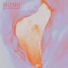 It's Not Over - Mizmo