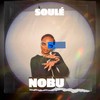 Nobu - Soulé