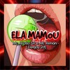 Ela Mamou (Explicit) - mc apollo sp&MC Renan&Deejay 2D