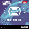Move Like That - DJ Mateu&Rayne