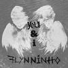 You & I - Flynninho