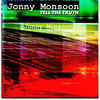 Tell the Truth (Explicit) - Jonny Monsoon