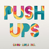 Push Ups (Kendrick Diss) - Good Girls Inc.