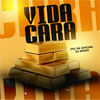 Vida Cara (Explicit) - Mc Pk Oficial&Dj Speed