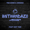 Imithandazo - Tee GVNG&Shegee&Kay Tom