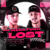 Mega Funk Lost (Explicit) - DJ Maninho&DJ DUDU&Mc Teteu&MC GW