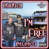 I'M FREE (feat. Baldacci) (Explicit) - IAMRICH&Baldacci