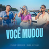 Você Mudou (Acústico, Ao Vivo) - Murilo e Romario&Duda Bertelli