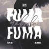 Fuma Fuma Rebola (Explicit) - Felipe Mc&Mc Mendes&Cadu DJ&Felipe Viana Policate&Julia Soares Mendes