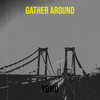 Gather Around (Explicit) - Yomo