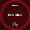 House Music - Mr. Guelo