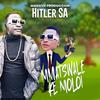 Mmatswale ke moloi - Hitler SA Massive Production