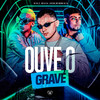 Ouve o Grave (Explicit) - GP DA ZL&Leozera&Mello DJ&Mc Menor da ZO&Love Funk