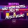 Não Tem Motel pra Ti X Fusca Velho (Explicit) - Dj Jhon SP&MC MAURICIO DA V.I&Dj Neguinho Do Uno&Prime Funk&MC Gnomo