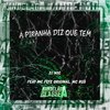 A Piranha Diz Que Tem (Explicit) - DJ Nog&MC Fefe Original&Mc RGS