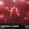 Things U Said - C-Zer