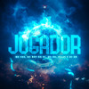 Jogador (Explicit) - Mc Vzs&MC HG&MC BOY DA VL&DJ GR&Mc J9&Love Funk