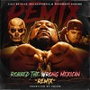 Robbed the Wrong Mexican Remix (feat. Decalifornia & Wessmont Sskeme) (Explicit) - Cali RP&Decalifornia&WeSSmont SSkeme