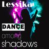 Dance among shadows (Extended Mix) - Lessika