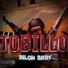 TOBILLO (Explicit) - Dilon Baby