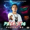 Prohibido (Explicit) - Pressy RD&Ideologo Produce