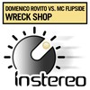 Wreck Shop (Dub) - Domenico Rovito&MC Flipside