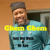 GHEM GHEM - Tony One Week&Mr. Raw