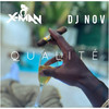 Qualité - X-MAN&Dj Nov