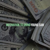 Motivation to Grind (Explicit) - Young Sam