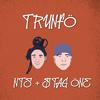 Trunfo (feat. $TAG ONE) (Explicit) - NTS&$TAG ONE