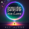 All Alone - Pascal & Pearce&Rob Clarke