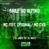 Baile do Alpino (Explicit) - MC CVS&DJ Jhow ZS&MC Fefe Original