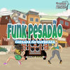 Funk Pesadão: Chegada na Quebrada - Alfredo Assumpção&Daniel Vasques&Pedro Monteiro