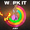 Work It - Juby