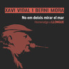 No em deixis mirar el mar (Homenatge a Llongue) - Xavi Vidal&Berni Mora