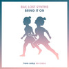 Bring It On - Baf&Lost Synths