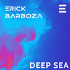Deep sea (Explicit) - Erick Barboza