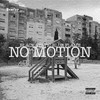 No Motion (Explicit) - Black Static Blue Flame