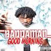 Good Morning (Explicit) - Adi Baddaman