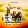 Show Me - Thee Exit Band&Fathermoh&Collo Blue