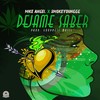 Dejame Saber (Explicit) - Mike Angel&SMOKEYOUNGGG