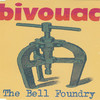 The Bell Foundry - Bivouac