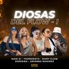 Diosas del Flow I (feat. Mary Flow, Mari Zi, THORMENTA MUSIC, SHESSIRA & Arianna Ramirez) - DIOSAS DEL FLOW&Mary Flow&Mari Zi&THORMENTA MUSIC&SHESSIRA&Arianna Ramirez